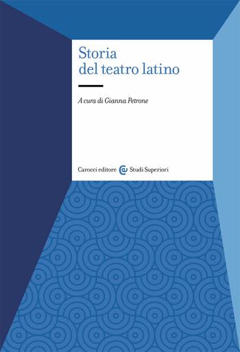 Storia del teatro latino  - Libro Carocci 2020, Studi superiori | Libraccio.it