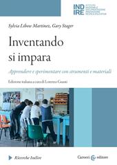 Inventando si impara. Apprendere e sperimentare con strumenti e materiali