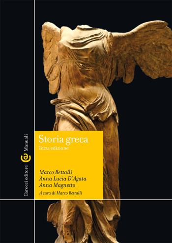 Storia greca - Marco Bettalli, Anna Lucia D'Agata, Anna Magnetto - Libro Carocci 2021, Manuali universitari | Libraccio.it