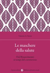 Le maschere della salute. Dal Rinascimento ai tempi del coronavirus