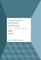 Le università nell'Italia medievale. Cultura, società e politica (secoli XII-XV)