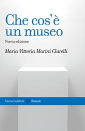 Che cos'è un museo. Nuova ediz.