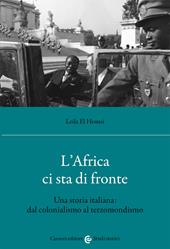 L'Africa ci sta di fronte. Una storia italiana: dal colonialismo al terzomondismo