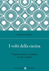 I volti della cucina. Dispute antiche e moderne tra arte e natura