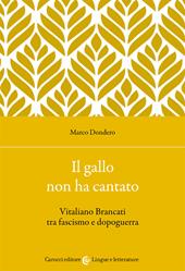 Il gallo non ha cantato. Vitaliano Brancati tra fascismo e dopoguerra