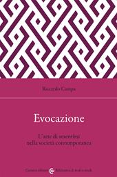 Evocazione. L'arte di smentirsi nella società contemporanea