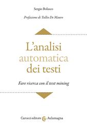 L' analisi automatica dei testi. Fare ricerca con il text mining