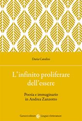 L'infinito proliferare dell'essere. Poesia e immaginario in Andrea Zanzotto