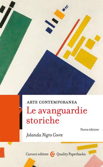 Arte contemporanea. Le avanguardie storiche. Nuova ediz. - Jolanda Nigro Covre - Libro Carocci 2021, Quality paperbacks | Libraccio.it