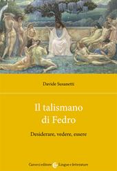 Il talismano di Fedro. Desiderare, vedere, essere