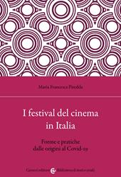 I festival del cinema in Italia. Forme e pratiche dalle origini al Covid-19