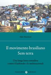 Il movimento brasiliano Sem terra. Una lunga lotta contadina contro il latifondo e le multinazionali