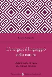 L' energia e il linguaggio della natura. Dalla filosofia di Talete alla fisica di Einstein