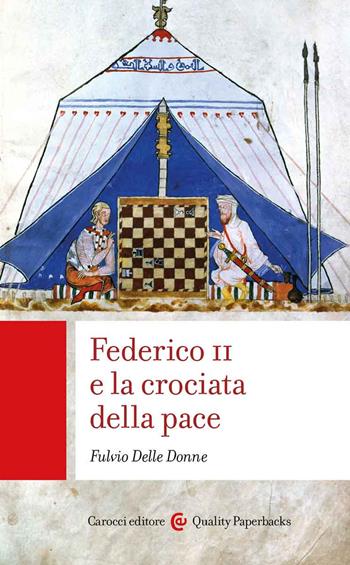 Federico II e la crociata della pace - Fulvio Delle Donne - Libro Carocci 2022, Quality paperbacks | Libraccio.it