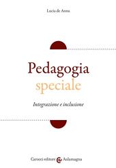 Pedagogia speciale. Integrazione e inclusione