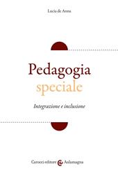 Pedagogia speciale. Integrazione e inclusione