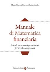 Manuale di matematica finanziaria. Metodi e strumenti quantitativi per il risk management