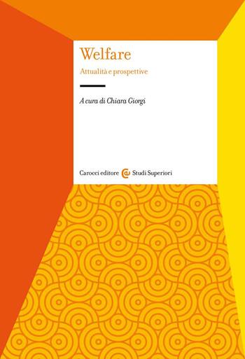 Welfare. Attualità e prospettive  - Libro Carocci 2022, Studi superiori | Libraccio.it