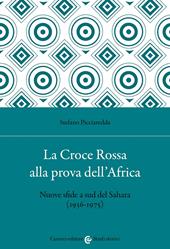 La Croce Rossa alla prova dell'Africa. Nuove sfide a sud del Sahara (1936-1975)