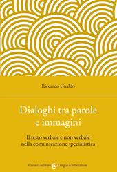 Dialoghi tra parole e immagini. Il testo verbale e non verbale nella comunicazione specialistica