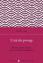 L' età dei presagi. Persone, eventi, contesti nella società del cambiamento