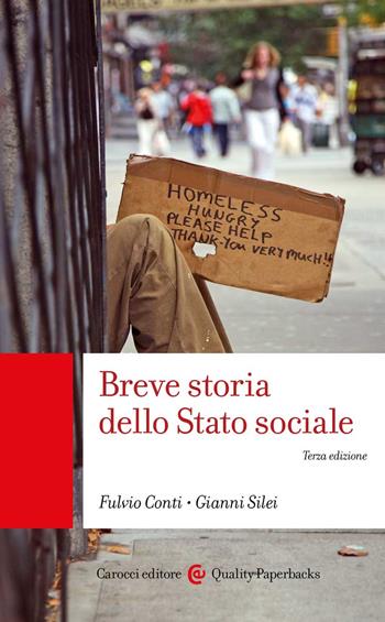 Breve storia dello Stato sociale. Nuova ediz. - Fulvio Conti, Gianni Silei - Libro Carocci 2022, Quality paperbacks | Libraccio.it