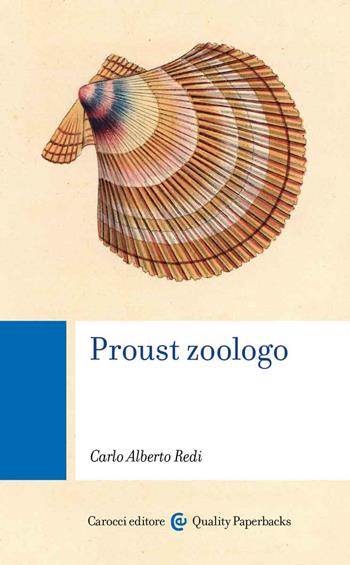 Proust zoologo - Carlo Alberto Redi - Libro Carocci 2022, Quality paperbacks | Libraccio.it