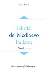 I diritti del Medioevo italiano (secoli XI-XV)