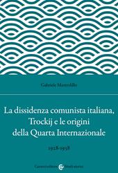 La dissidenza comunista italiana, Trockij e le origini della Quarta Internazionale. 1928-1938