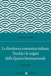 La dissidenza comunista italiana, Trockij e le origini della Quarta Internazionale. 1928-1938