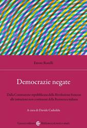 Democrazie negate. Dalla Costituzione repubblicana della Rivoluzione francese alle istituzioni non costituenti