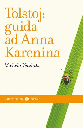 Tolstoj: guida ad Anna Karenina - Michela Venditti - Libro Carocci 2023, Le bussole | Libraccio.it
