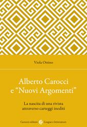 Alberto Carocci e «Nuovi Argomenti». La nascita di una rivista attraverso carteggi inediti