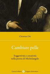 Cambiare pelle. Soggettività e creatività nella poesia di Michelangelo