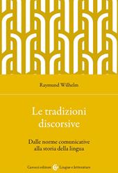 Le tradizioni discorsive. Dalle norme comunicative alla storia della lingua