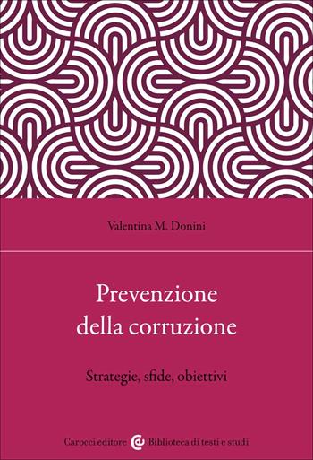 Prevenzione della corruzione - Valentina M. Donini - Libro Carocci 2022, Biblioteca di testi e studi | Libraccio.it