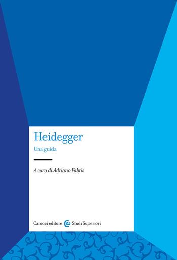 Heidegger  - Libro Carocci 2023, Studi superiori | Libraccio.it