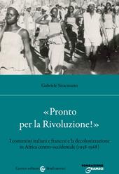 «Pronto per la Rivoluzione!». I comunisti italiani e francesi e la decolonizzazione in Africa centro-occidentale (1958-1968)