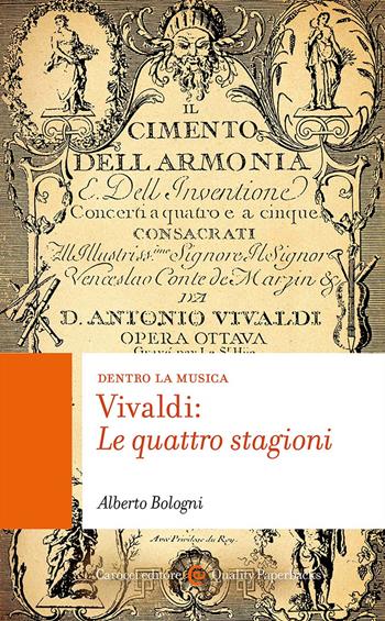 Vivaldi: Le quattro stagioni. Con QR Code - Alberto Bologni - Libro Carocci 2024, Quality paperbacks | Libraccio.it