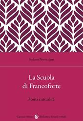 La Scuola di Francoforte. Storia e attualità