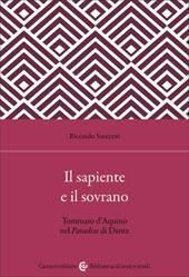 Il sapiente e il sovrano. Tommaso d'Aquino nel Paradiso di Dante