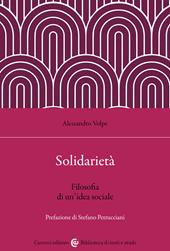 Solidarietà. Filosofia di un'idea sociale