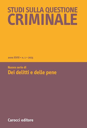Studi sulla questione criminale (2023). Vol. 1  - Libro Carocci 2023 | Libraccio.it