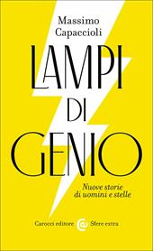 Lampi di genio. Nuove storie di uomini e stelle