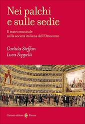 Nei palchi e sulle sedie. Il teatro musicale nella società italiana dell'Ottocento