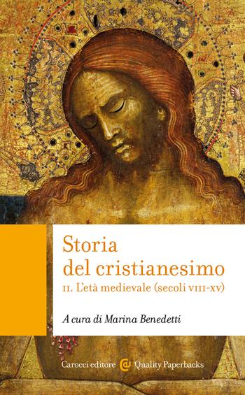 Storia del cristianesimo. Vol. 2: L' età medievale (secoli VIII-XV)  - Libro Carocci 2023, Quality paperbacks | Libraccio.it