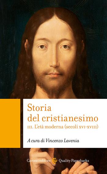 Storia del cristianesimo. Vol. 3: L' età moderna (secoli XVI-XVIII)  - Libro Carocci 2023, Quality paperbacks | Libraccio.it