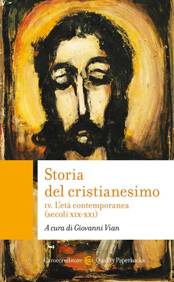 Storia del cristianesimo. Vol. 4: L' età contemporanea (secoli XIX-XXI)  - Libro Carocci 2023, Quality paperbacks | Libraccio.it