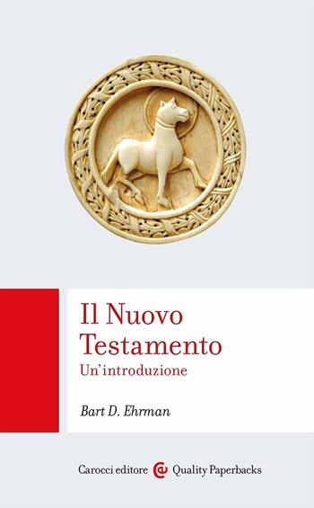Il Nuovo Testamento. Un'introduzione - Bart D. Ehrman - Libro Carocci 2023, Quality paperbacks | Libraccio.it