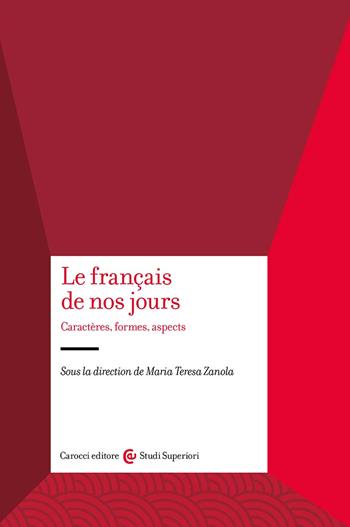 Le français de nos jours. Caractères, formes, aspects  - Libro Carocci 2023, Studi superiori | Libraccio.it